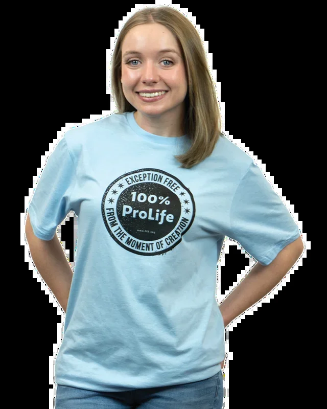 100% PRO-LIFE T-shirt