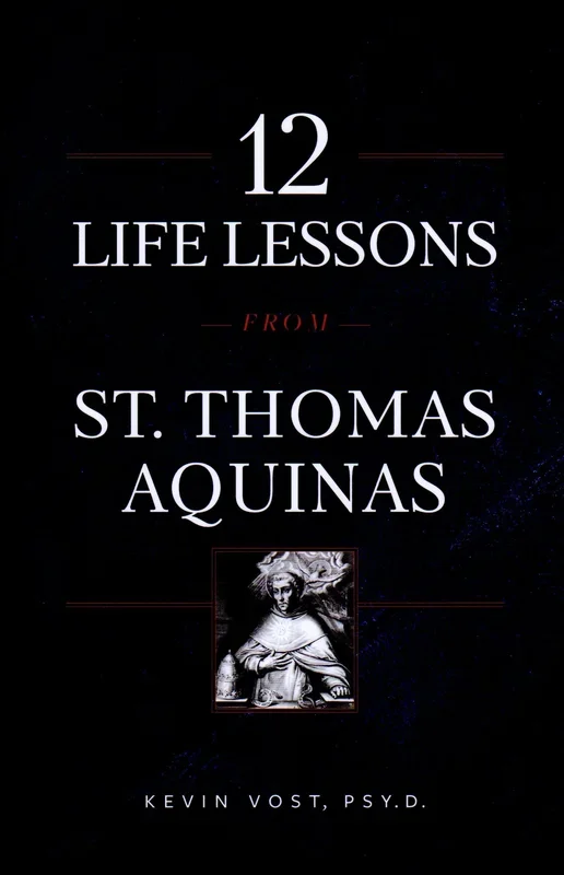 12 Life Lessons from St Thomas Aquinas