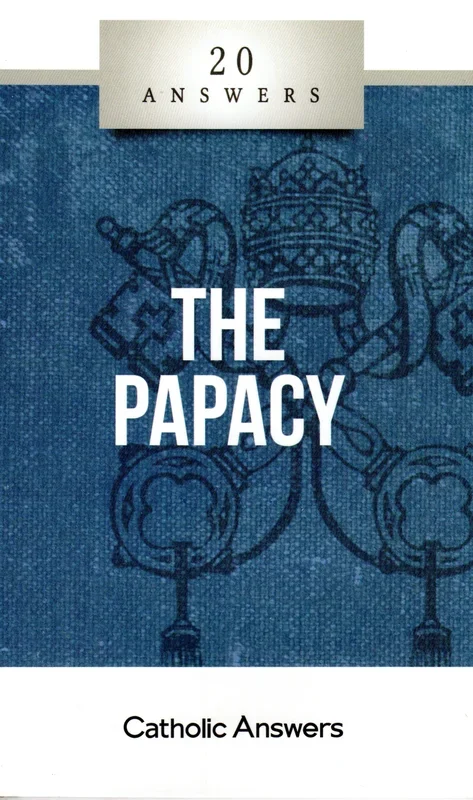20 Answers – The Papacy