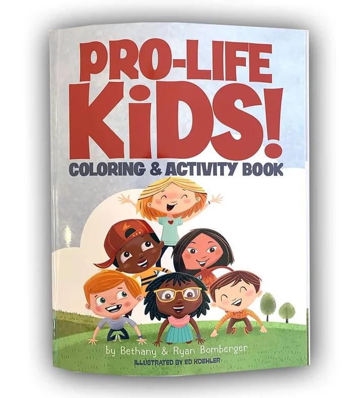 “PRO-LIFE KIDS! Coloring & Activity Book” by Bethany and Ryan Bomberger
