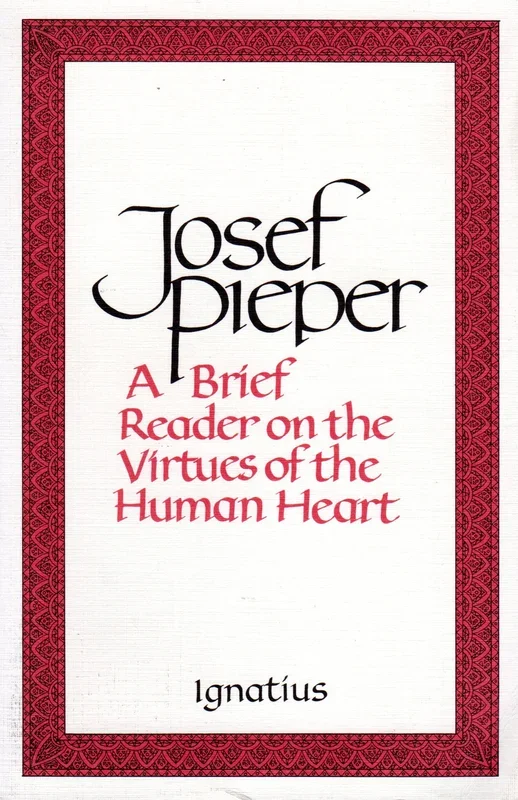 A Brief Reader on the Virtues of the Human Heart