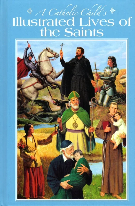 A Catholic Child’s Illustrated Lives of the Saints