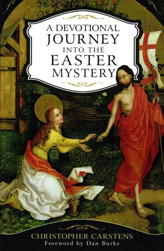 A Devotional Journey into the Easter Mystery