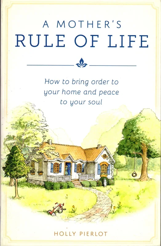 A Mother’s Rule of Life