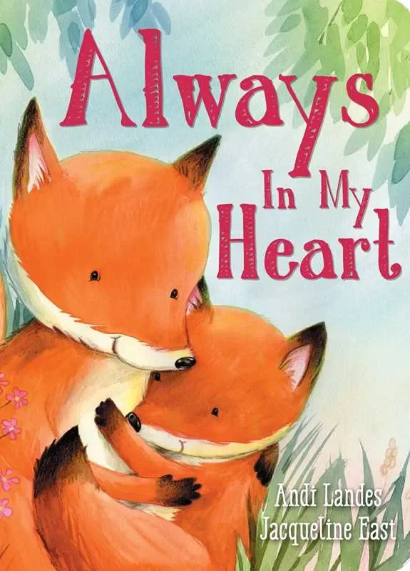 Always In My Heart Board Book