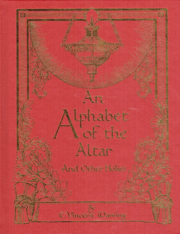 An Alphabet of the Altar and Other Holies