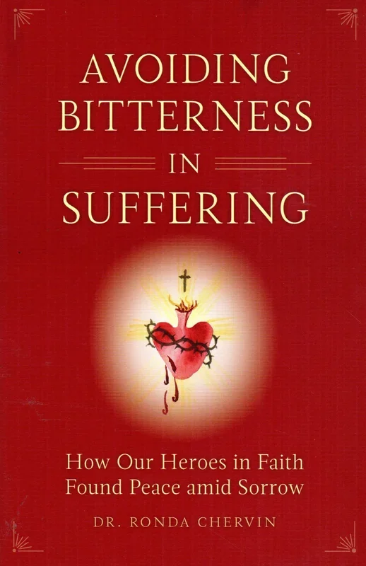 Avoiding Bitterness in Suffering