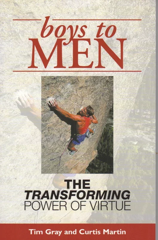 Boys to Men: The Transforming Power of Virtue