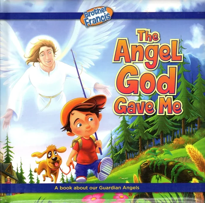 Brother Francis: The Angel God Gave Me