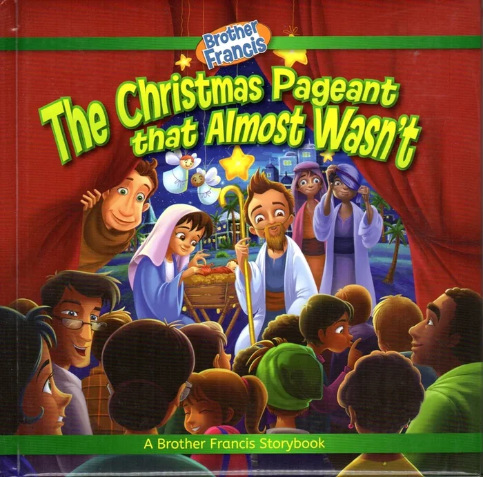 Brother Francis: The Christmas Pageant that Almost Wasn’t – Children’s Reader