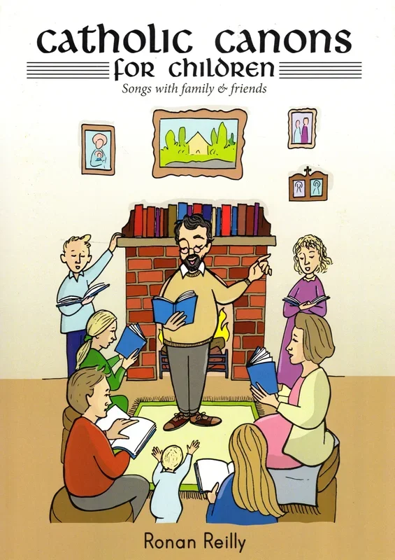 Catholic Canons for Children: Songs with Family and Friends