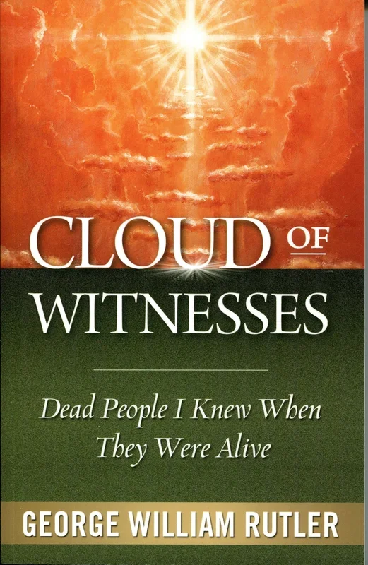 Cloud of Witnesses – Dead People I Knew When They Were Alive