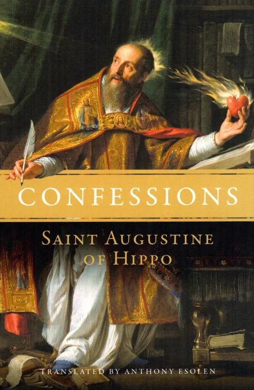 Confessions: Saint Augustine of Hippo
