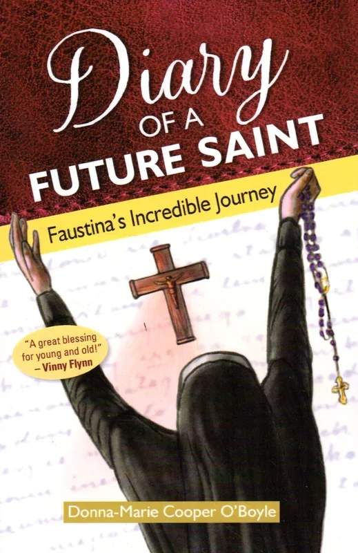 Diary of a Future Saint: Faustina’s Incredible Journey