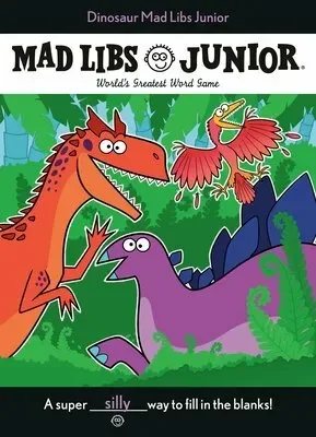 Dinosaur Mad Libs Junior: World’s Greatest Word Game
