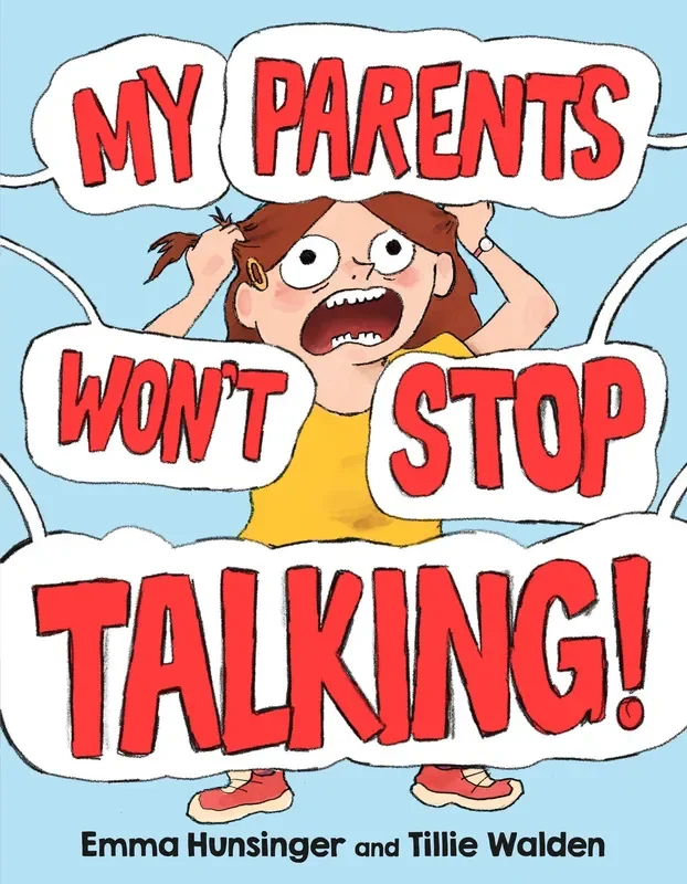 My Parents Won’t Stop Talking!
