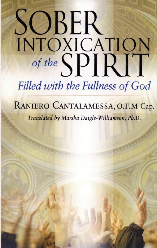 Sober Intoxication of the Spirit: Filled with the Goodness of God (Part 1)