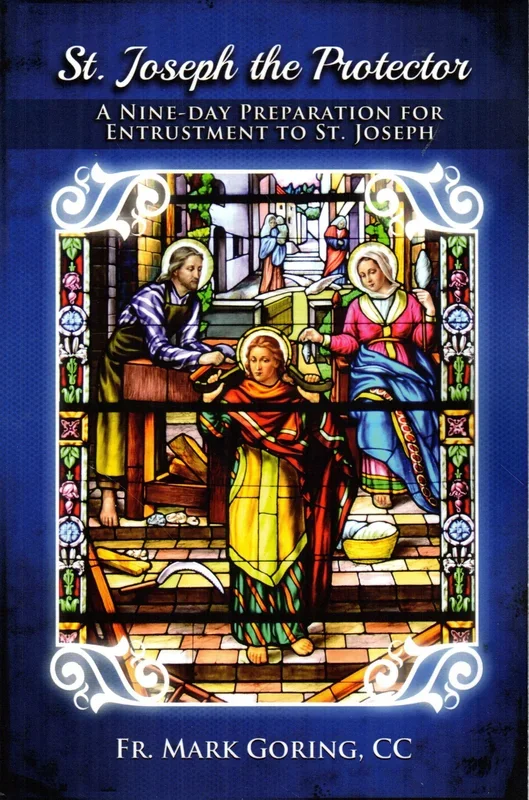 St Joseph the Protector: A Nine-Day Preparation for Entrustment to St Joseph