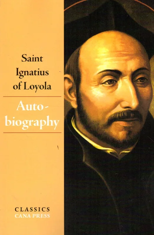 The Autobiography of Saint Ignatius of Loyola