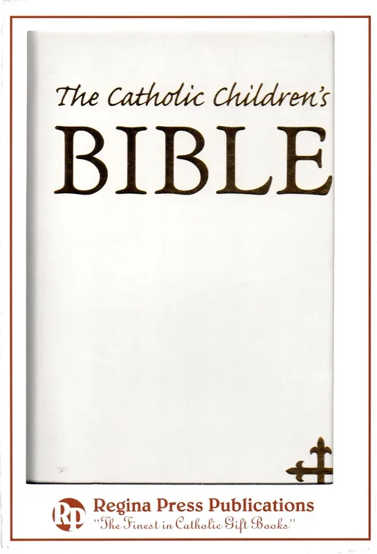 The Catholic Children’s Bible: White Gift Edition (Regina Press)