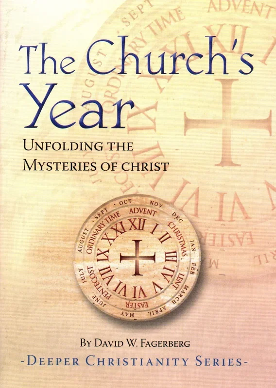 The Church’s Year: Unfolding the Mysteries of Christ