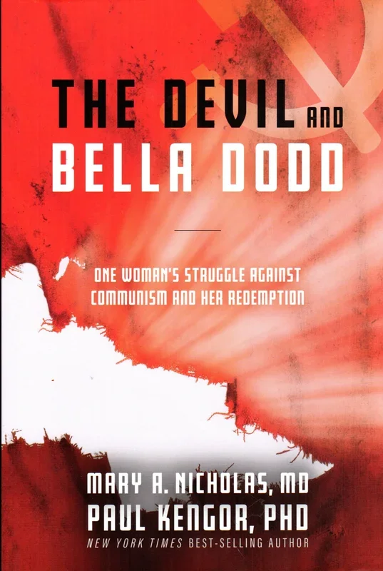 The Devil and Bella Dodd: One Women’s Struggle Communism and Her Redemption