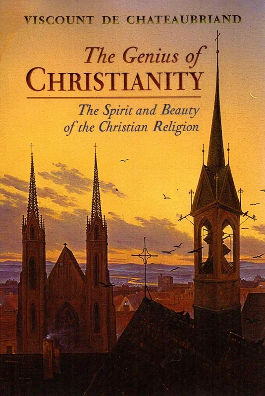 The Genius of Christianity: The Spirit and Beauty of the Christian Religion