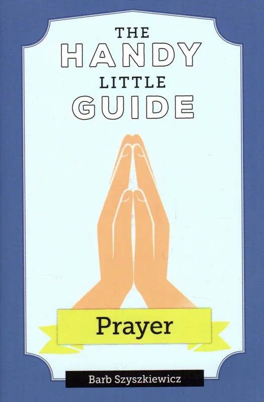 The Handy Little Guide: Prayer