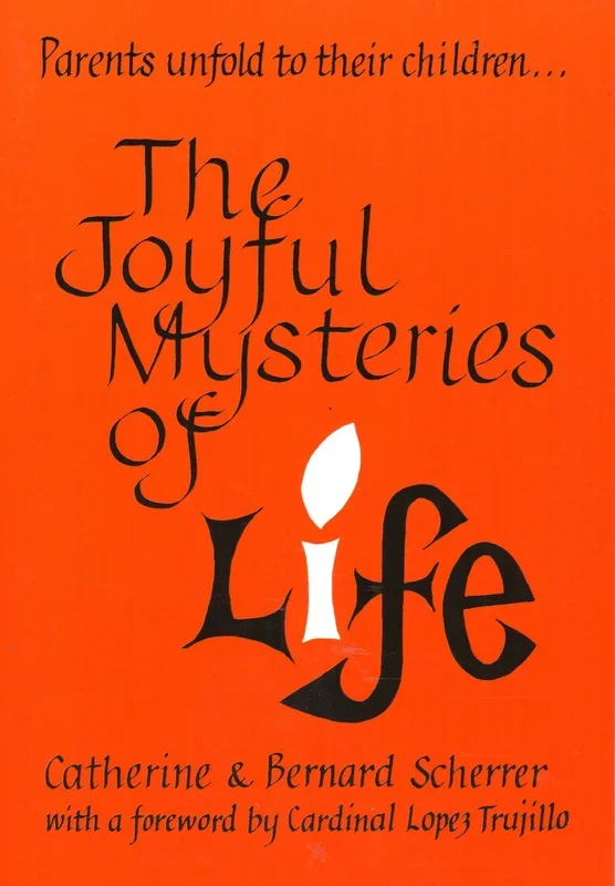 The Joyful Mysteries of Life