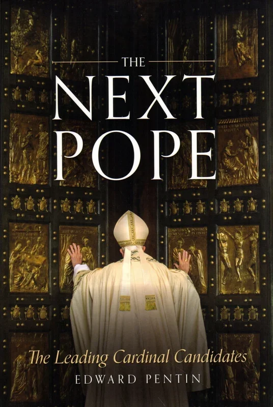 The Next Pope: The Leading Cardinal Candidates