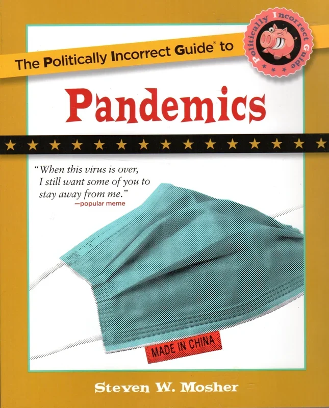 The Politically Incorrect Guide to Pandemics