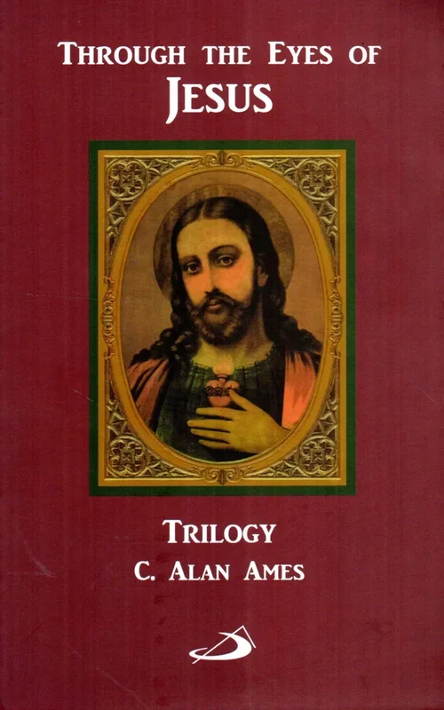Through the Eyes of Jesus: Trilogy