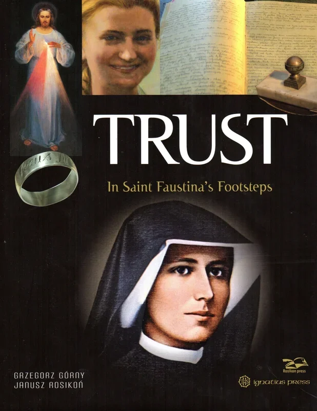 Trust: In Saint Faustina’s Footsteps